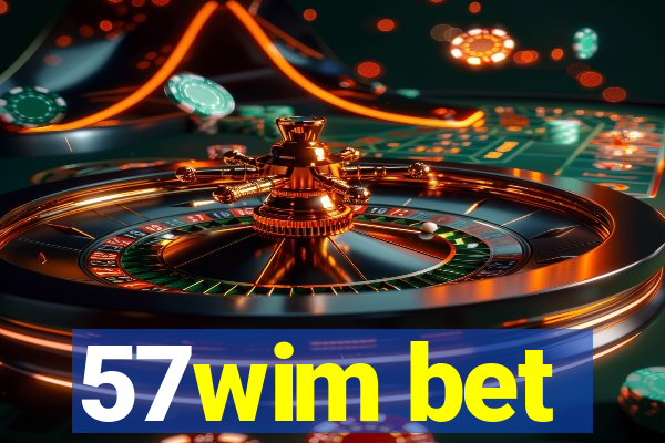 57wim bet